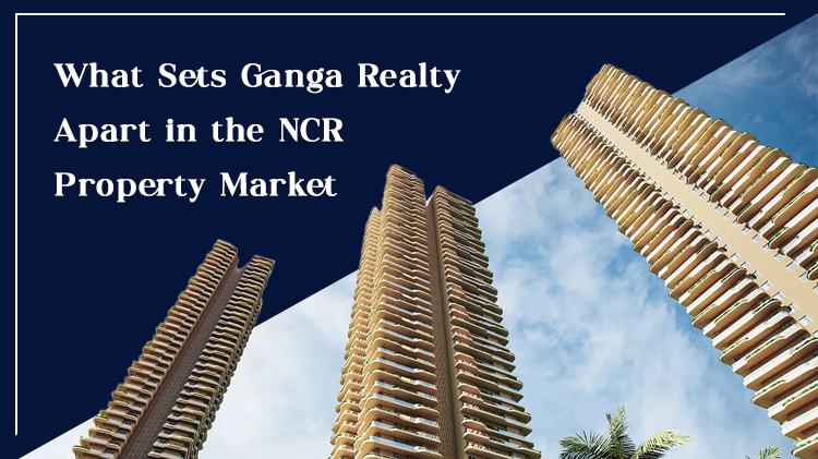 Ganga Reality, Ganga Realty, Property