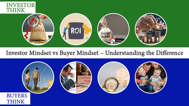 Investor mindset vs buyer mindset comparison in real estate decision making